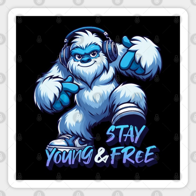 Stay young and free - Yeti hip-hop design Magnet by Kicosh